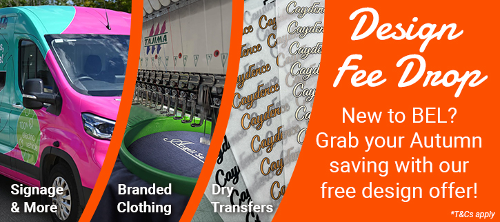 BEL Design Drop Offer Free Design across signs dry transfers and branded clothing